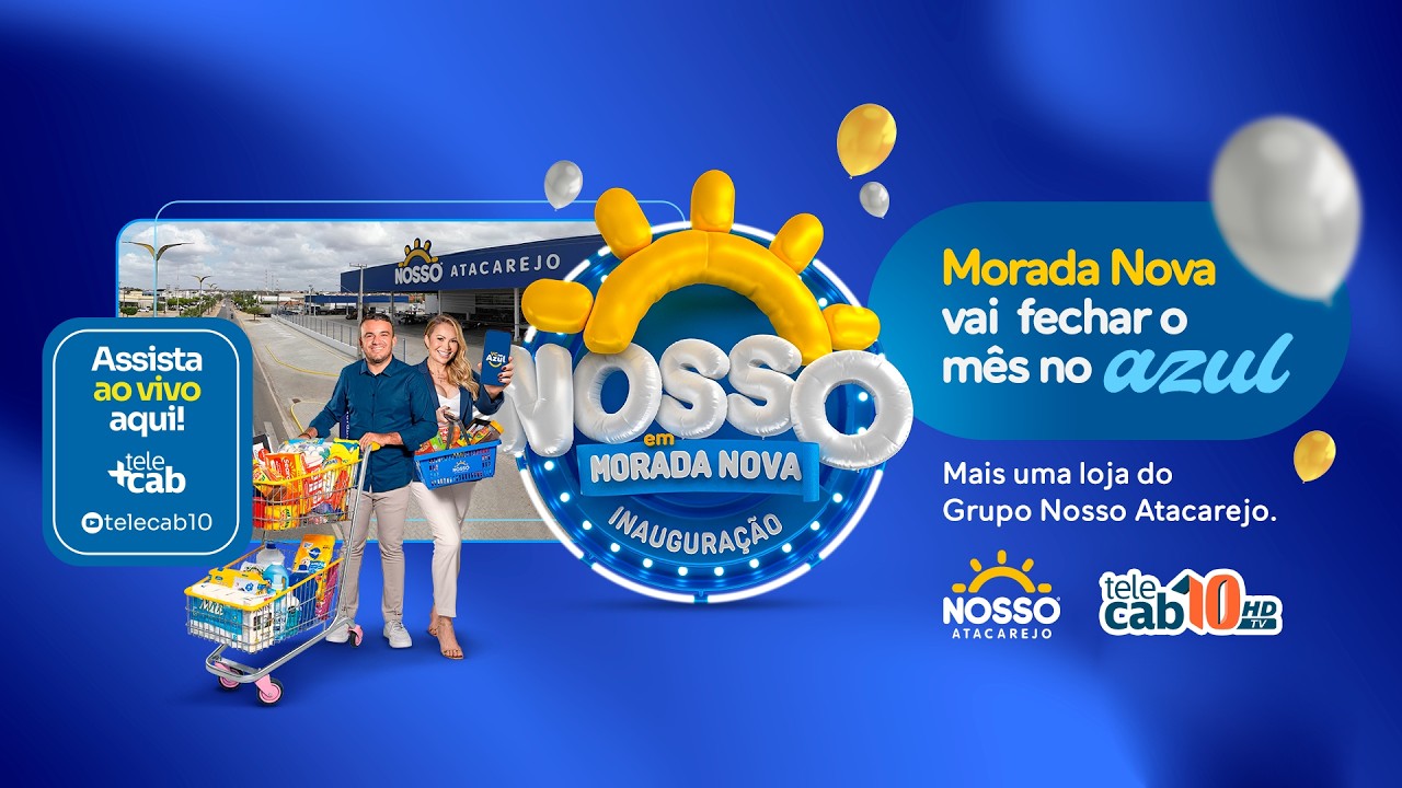 🎉Inauguração do NOSSO ATACAREJO em Morada Nova-CE! 🛒🔥