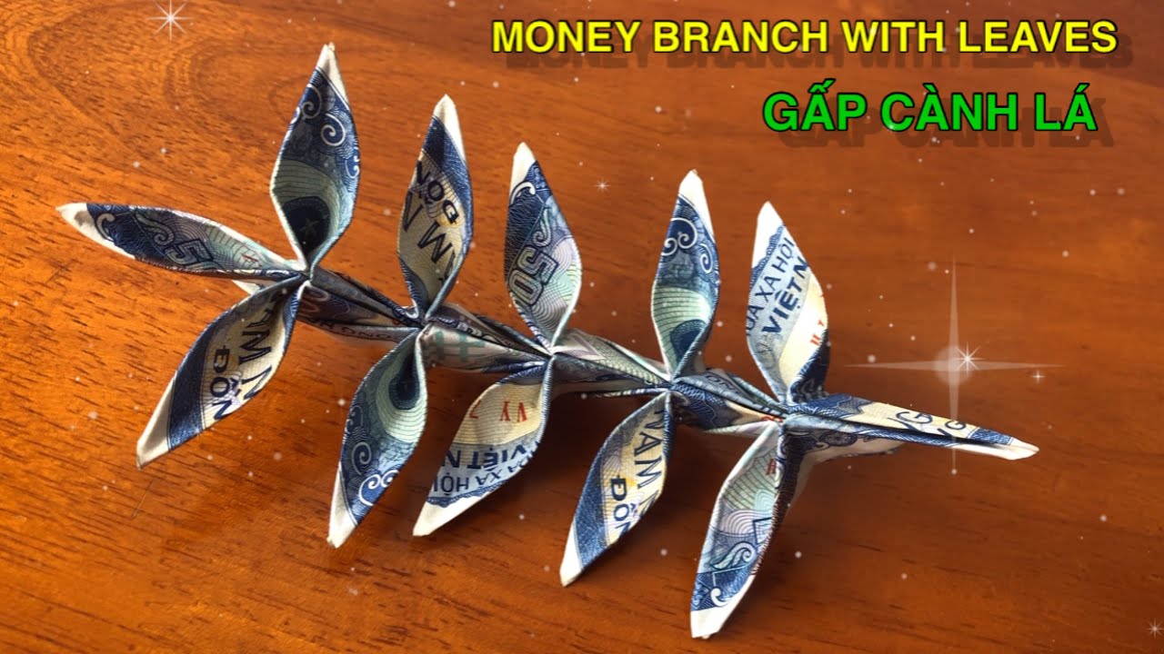 Cách gấp CÀNH LÁ bằng tiền giấy || Money Branch with Leaves || Nguyễn Thức Thời