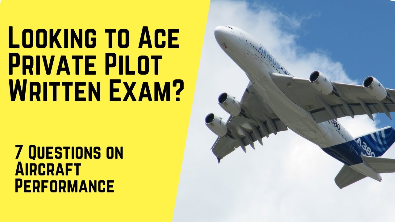 Ace the FAA Written Test | 7 Questions on Aircraft Performance from the Private Pilot Written Exam
