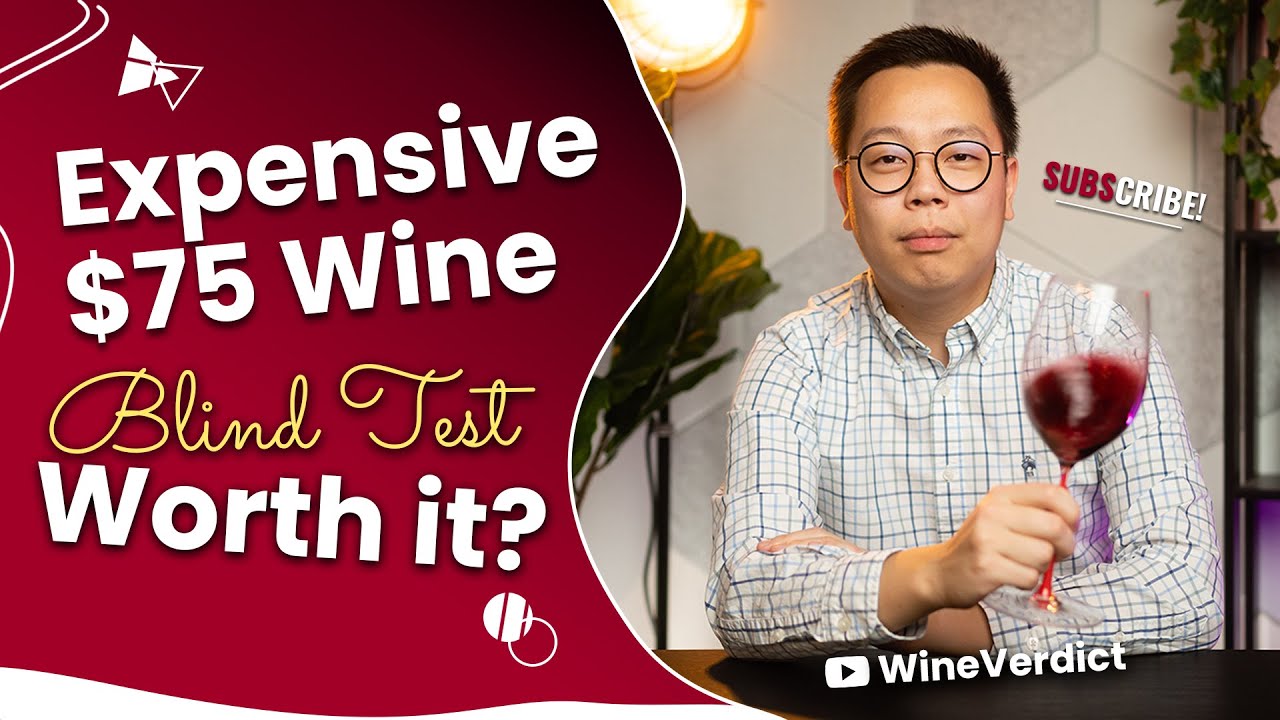 Is Expensive Wine Worth It? - $75 Blind Tasting & Review | Wine Verdict