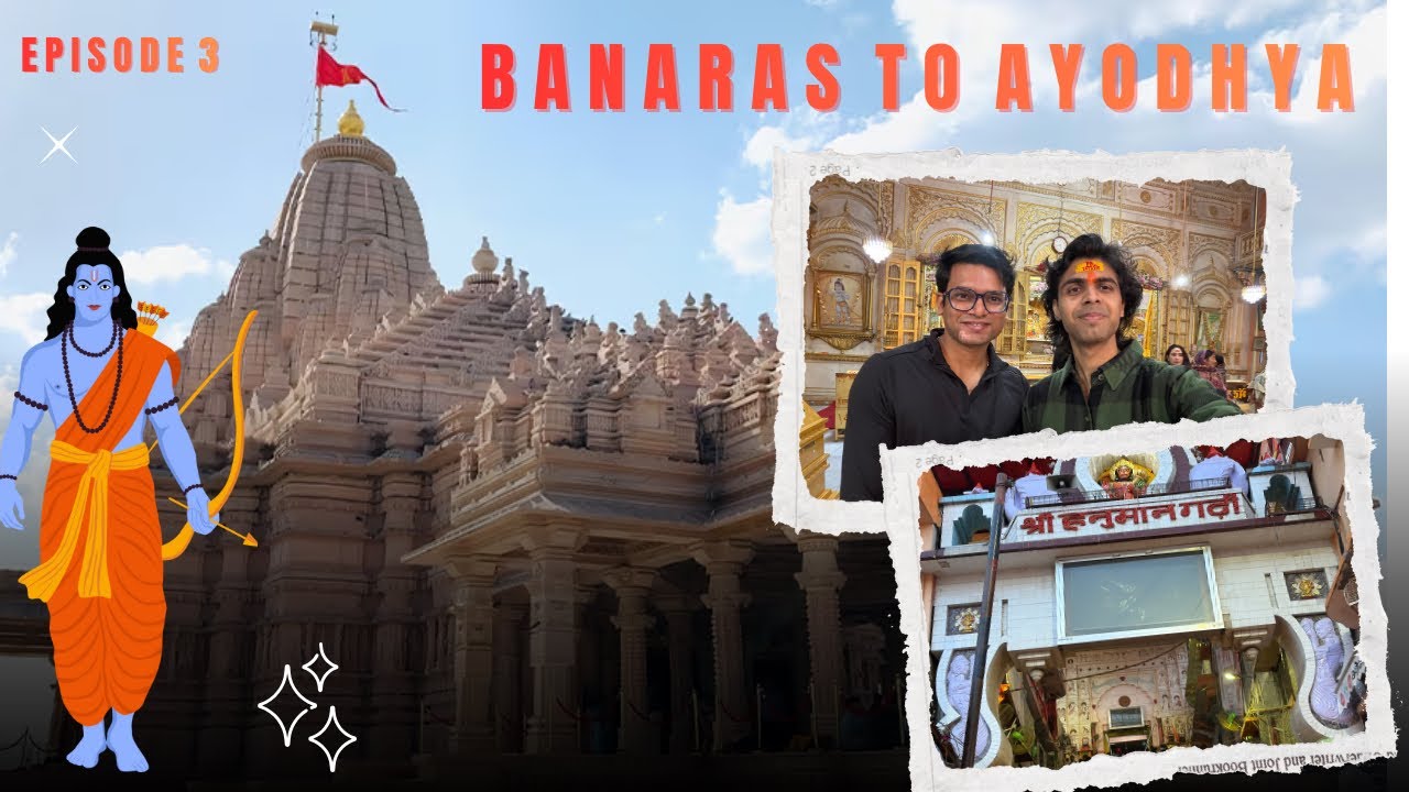 Ayodhya Darshan 🙏 | Banaras Se Ram Nagri Tak | Episode 3