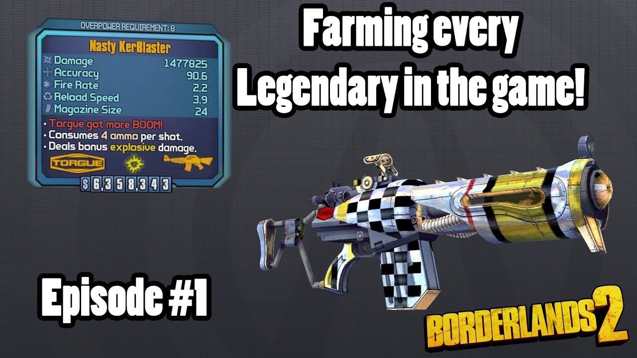 Borderlands 2: Farming every Legendary- Episode 1!