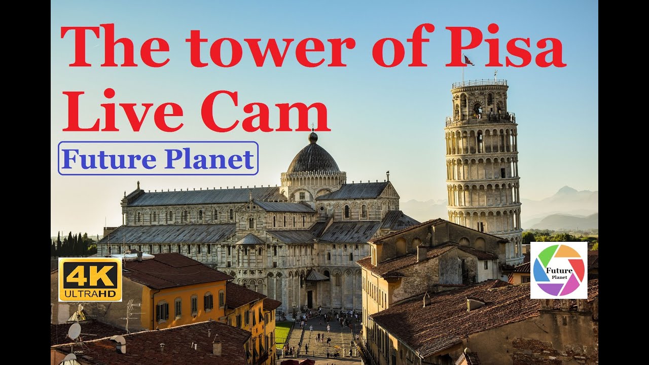 The Tower of Pisa Live Cam  |  Italy |   |  Future Planet  |