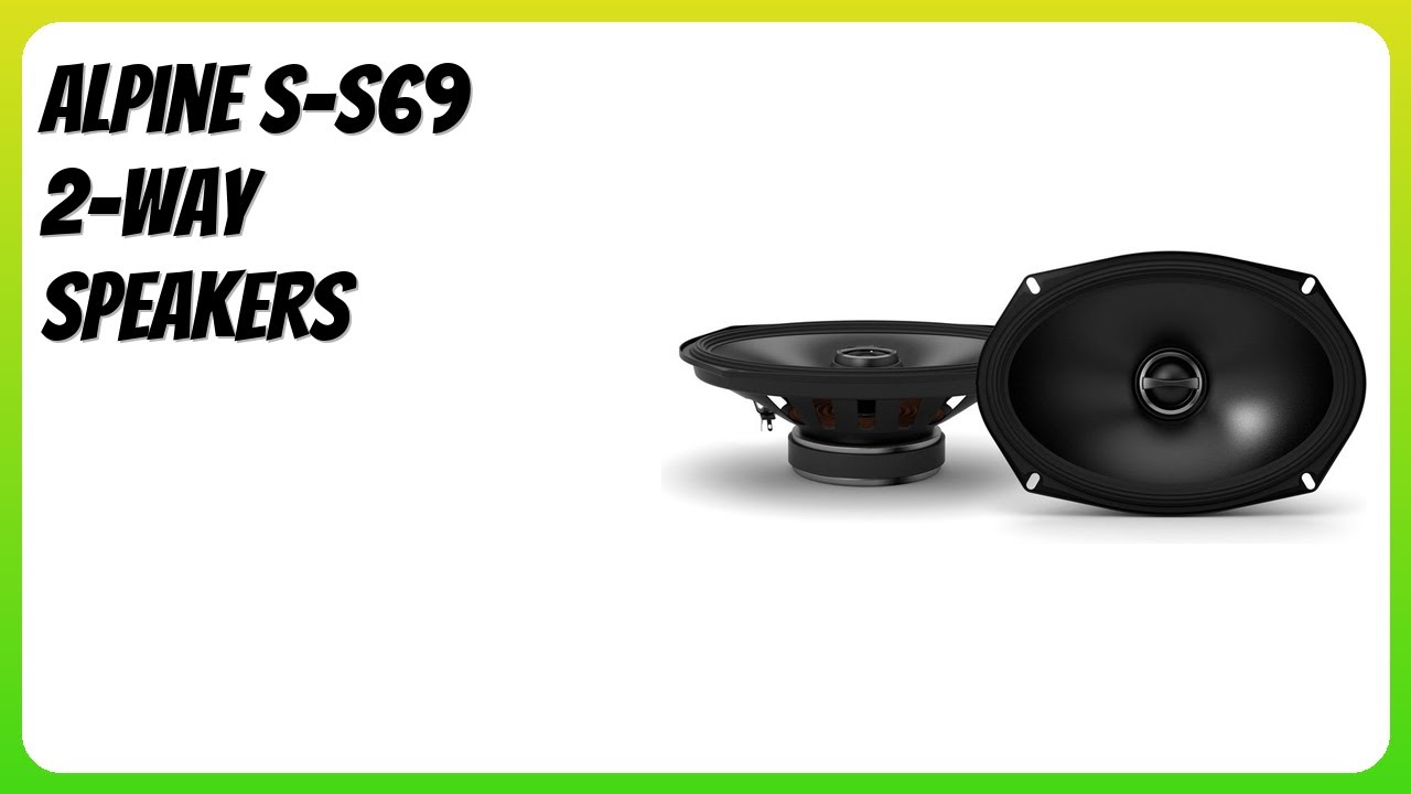 REVIEW (2026): Alpine S-S69 2-Way Speakers. Features