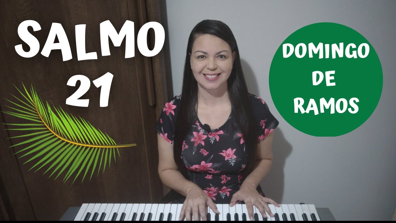 SALMO 21 - Domingo de Ramos 