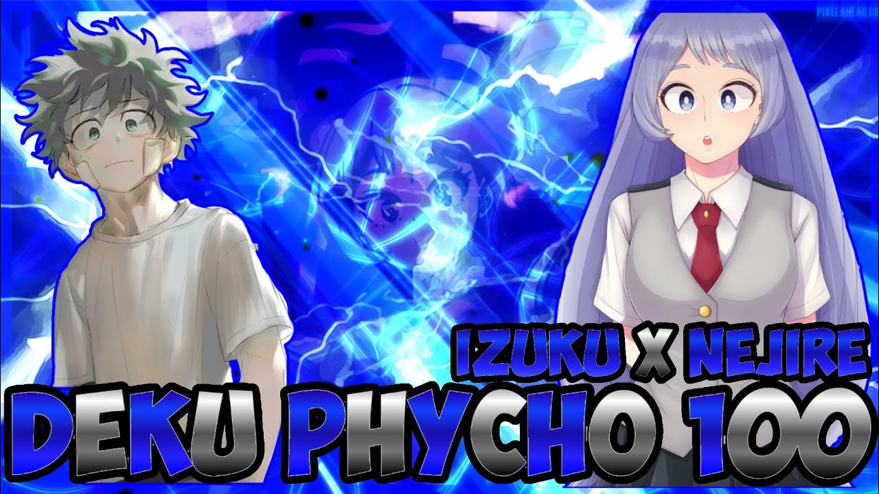 Deku Phycho 100 (Izuku x Nejire) capitulo 2