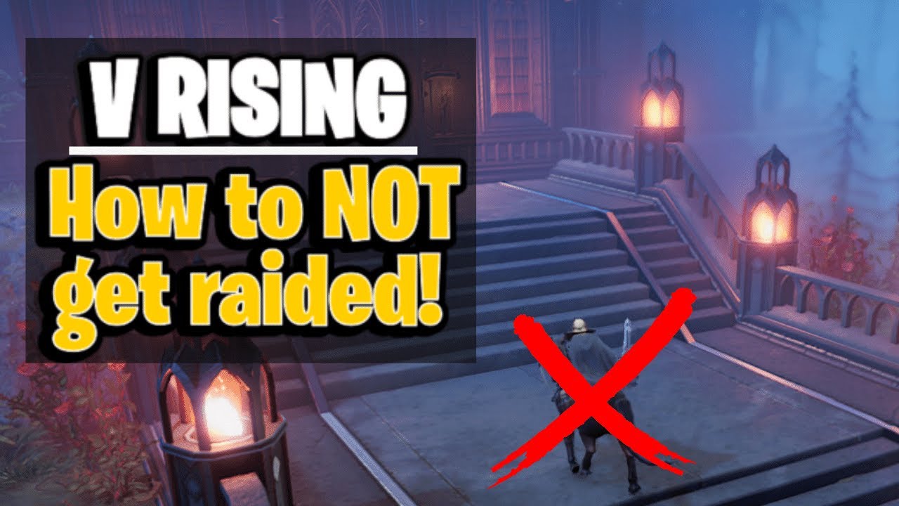 How To Raid Proof Your Base! | V Rising
