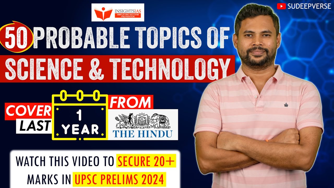 50 PROBABLE TOPICS OF SCIENCE & TECHNOLOGY FOR UPSC PRELIMS 2024 | PRELIMS AFFAIRS | SUDEEP SIR