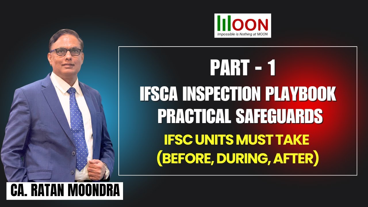 IFSCA Inspection Playbook Practical Safeguards IFSC Units Must Take Before, During, After - Part   1