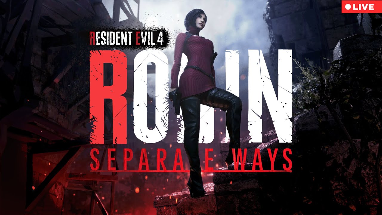 RESIDENT EVIL 4 🧟 | SEPARATE WAYS DLC | LIVE w ROBIN