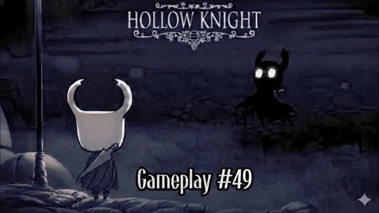 Hollow knight Gameplay #49