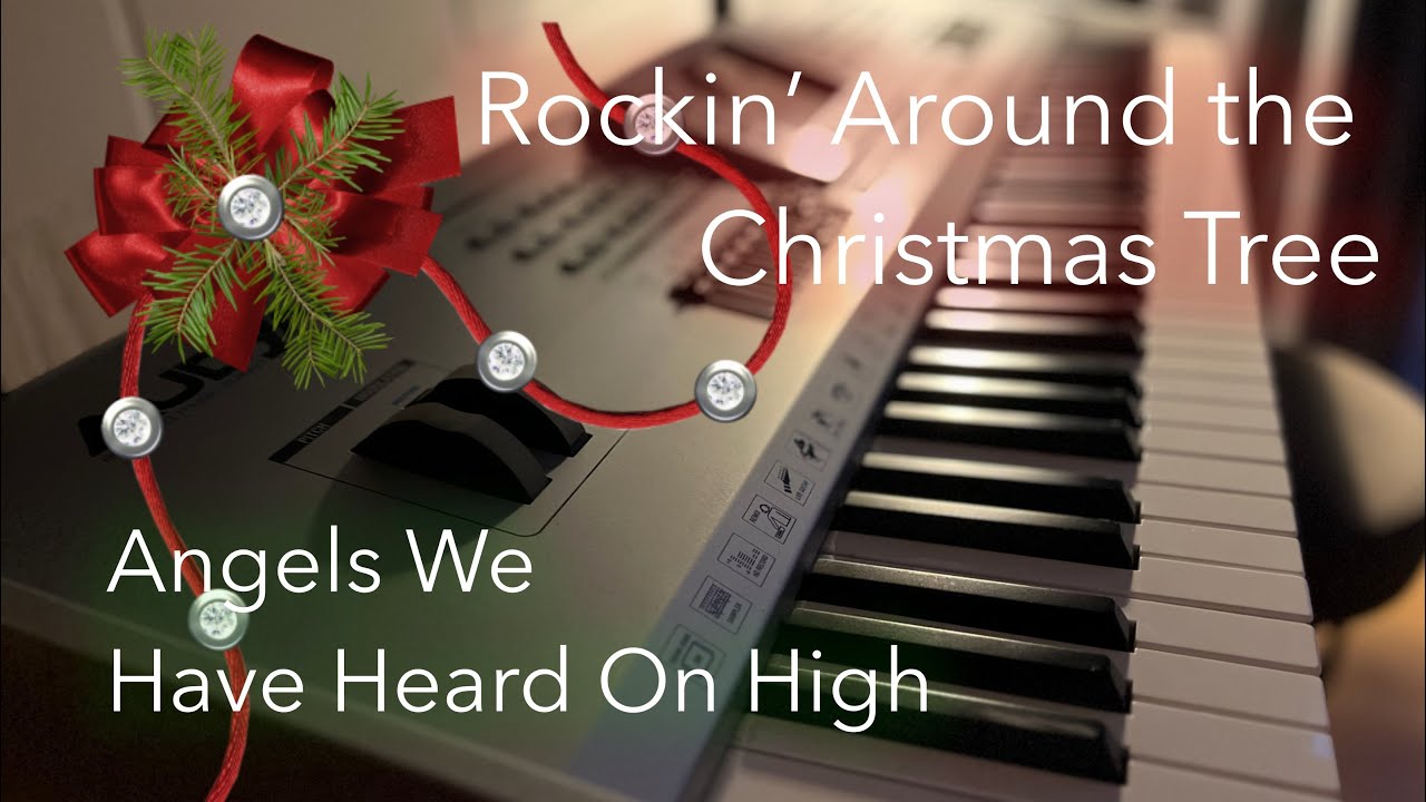 Rockin’ Around the Christmas Tree & Angels We Have Heard On High - Christmas Songs on Ketron Audya