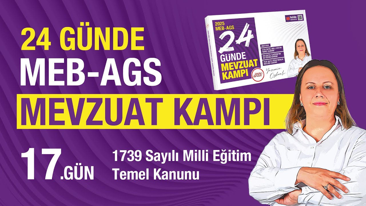 2025 MEB - AGS 24 Günde Mevzuat Bilgisi Kampı 17. Gün - 1739 Sayılı Milli Eğitim Temel Kanunu - 3