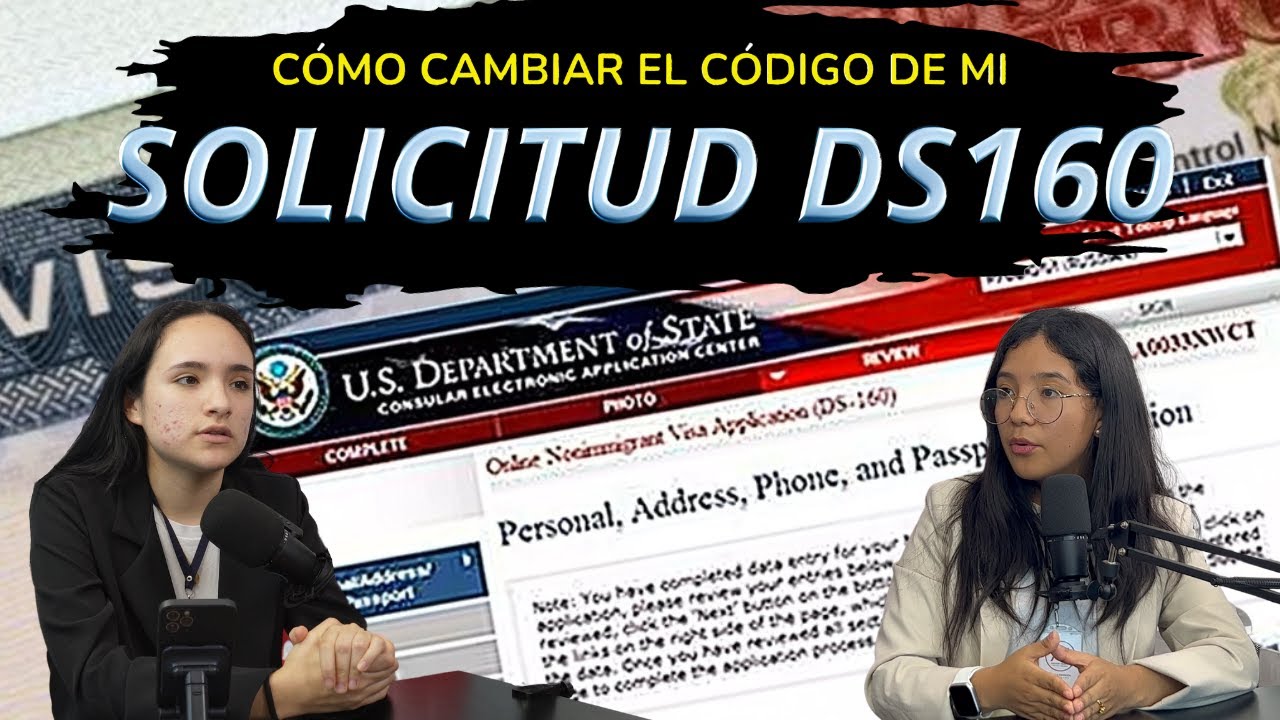 CÓMO CAMBIAR EL CÓDIGO DE MI SOLICITUD DS160 | ASESOR VISADOS