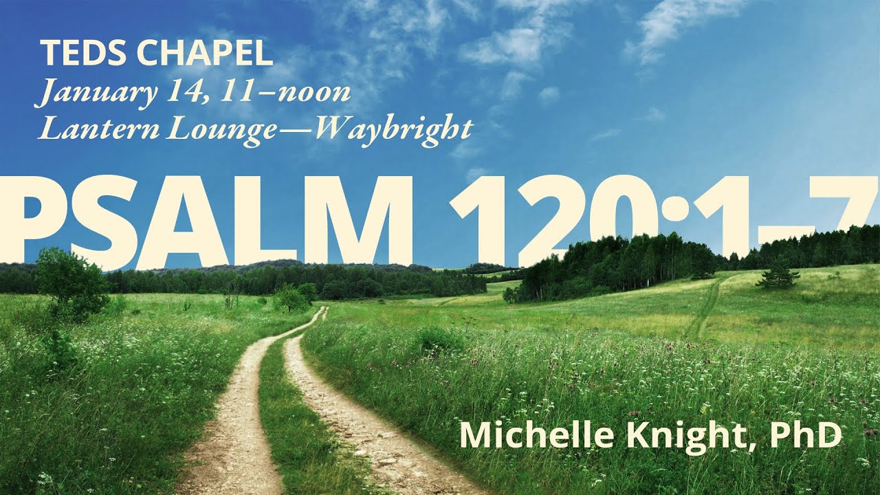 TEDS Chapel | Dr. Michelle Knight (Jan. 13th 2026)