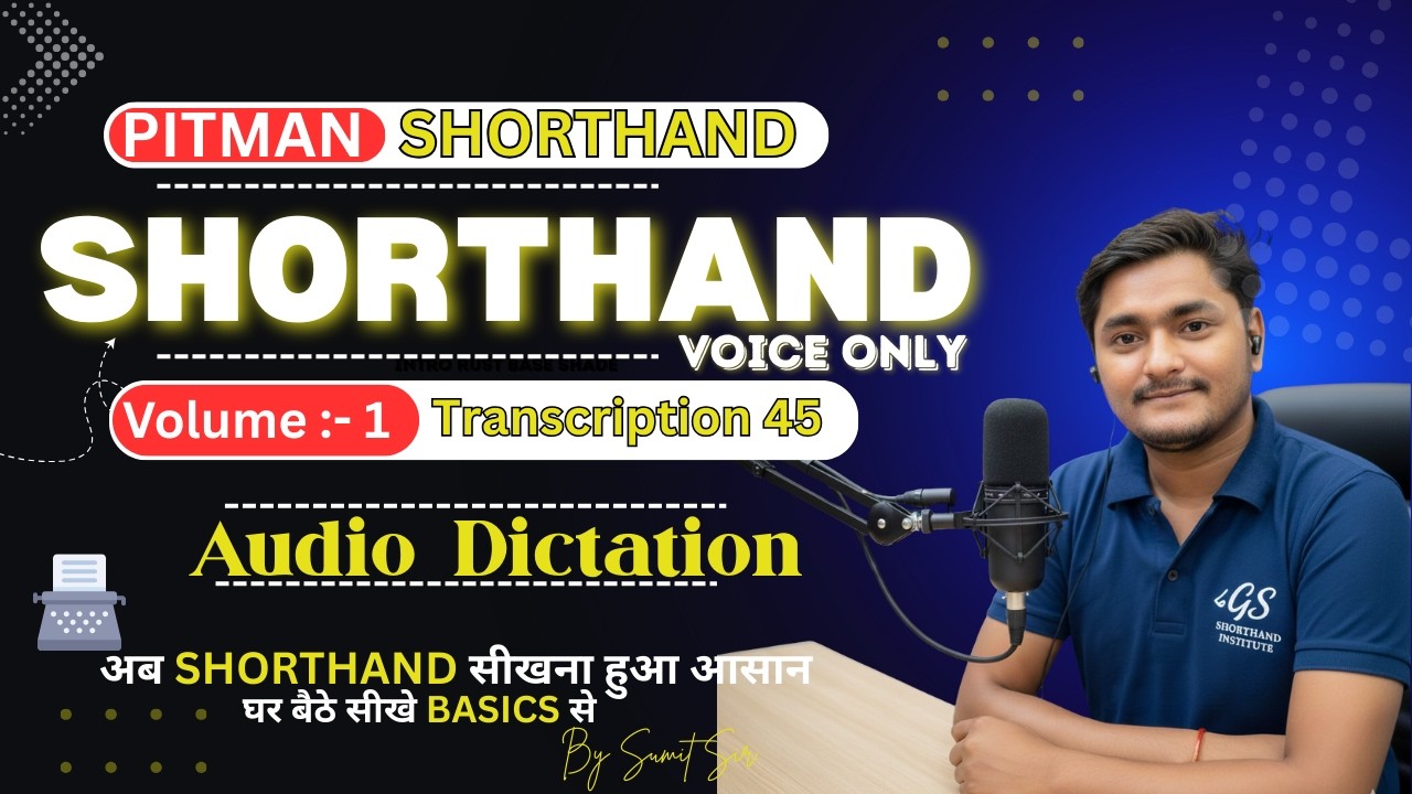 Transcription No. 45 | 80–85 WPM | Kailash Chandra | Volume 1 | SSC Skill Test Shorthand Dictation