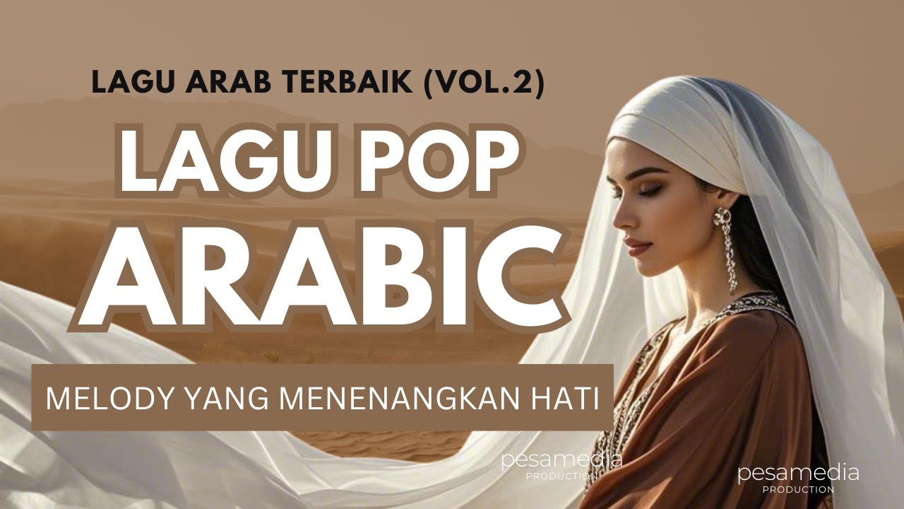 LAGU POP ARABIC (Melody Yang Menenangkan Hati)