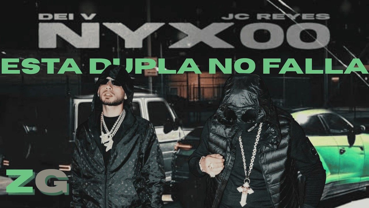Dei V y JC Reyes vuelven a formar un dúo rompedor en NYX00
