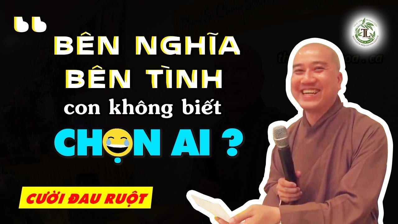 Bên Nghĩa Bên Tình không biết chọn ai - Vấn Đáp CƯỜI MỎI MIỆNG với Thầy Pháp Hòa và Phật Tử