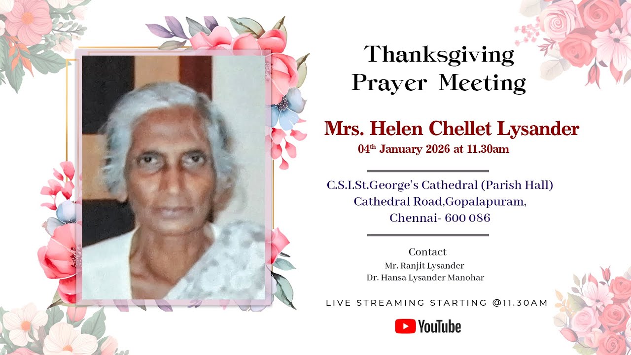 Thanksgiving Prayer Meeting of Mrs. Helen Chellet Lysander (aged 96 yrs) I 04.01.2026, 11.30 am