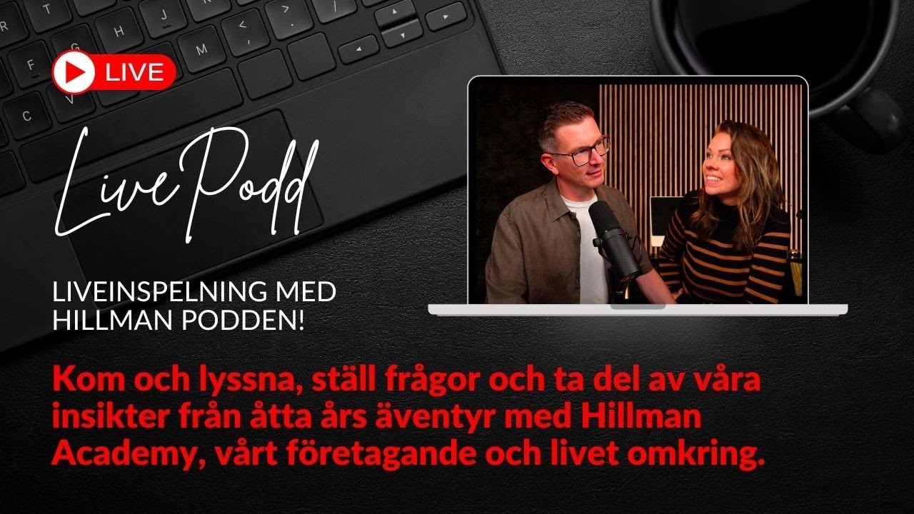 Hillman Podden Live - Jubileumsvecka med Hillman Academy som fyller 8 &aring;r 🎉