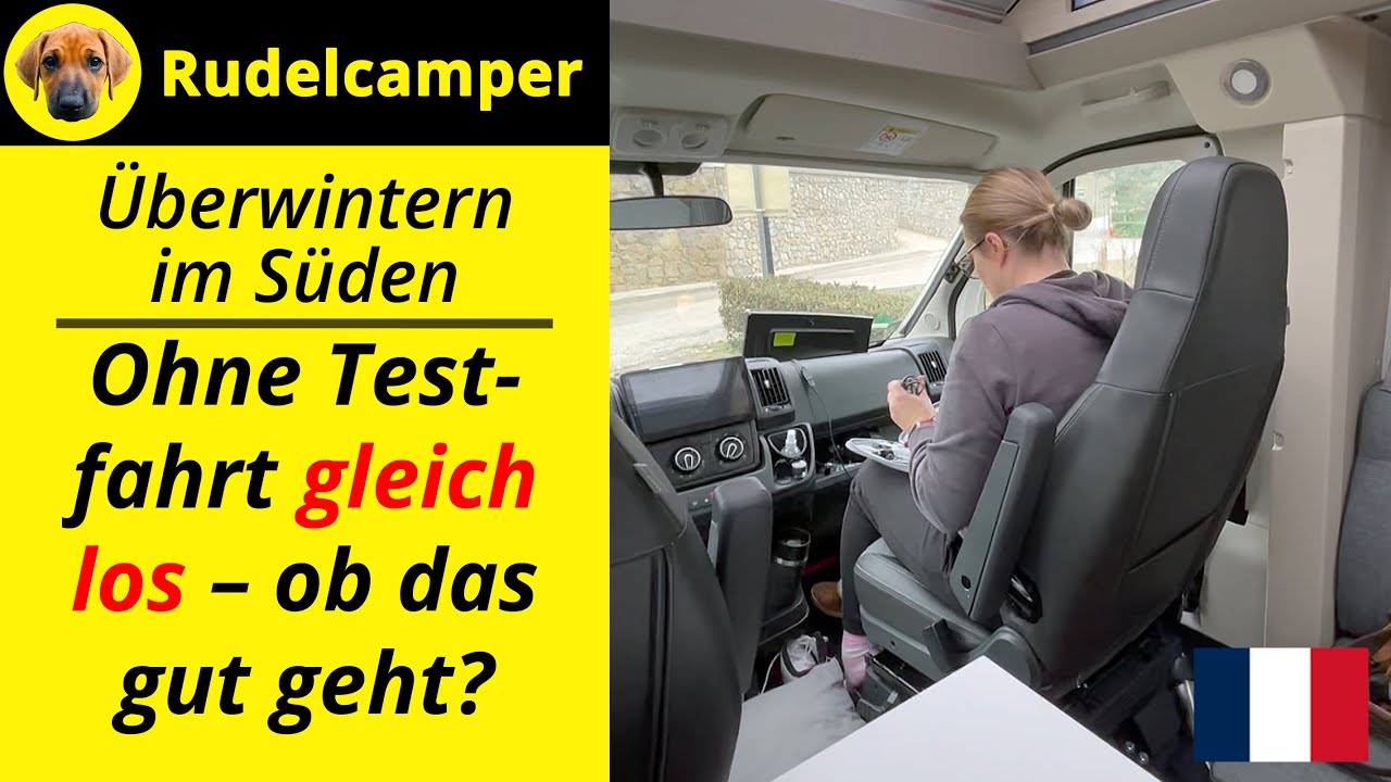 ÜBERWINTERN IM SÜDEN: Wir starten ohne Vorbereitung sofort – Vanlife – Adria Compact – 064