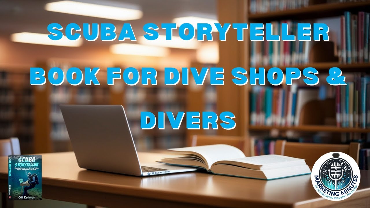 Scuba Storyteller Book for Dive Shops & Divers | Marketing Minutes