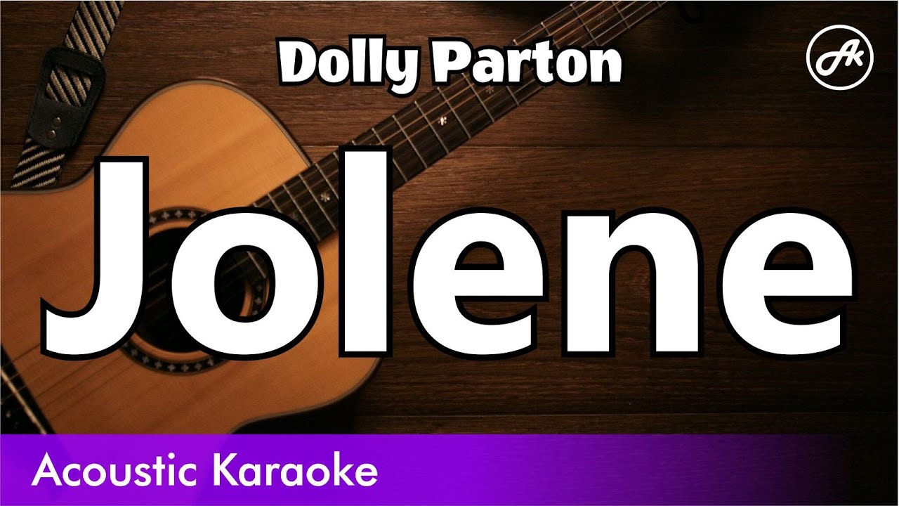 Dolly Parton - Jolene (SLOW karaoke acoustic)