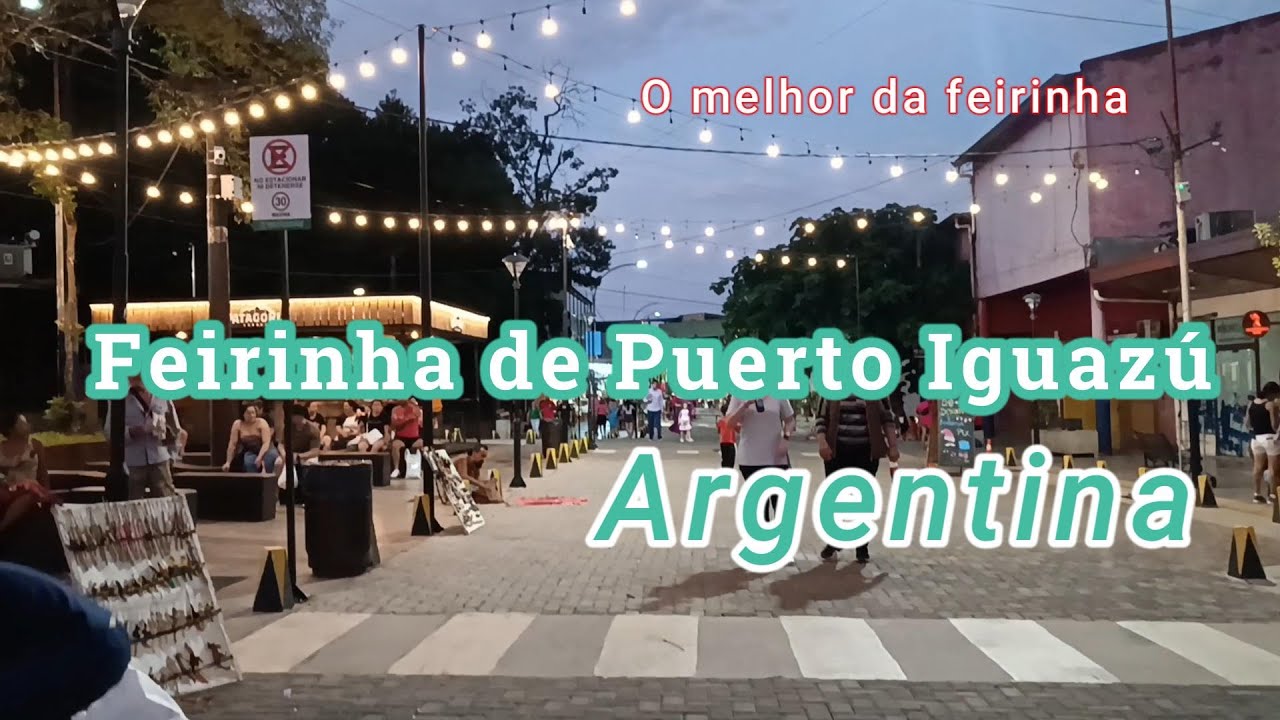 A famosa Feirinha de Puerto Iguazú-Argentina #T2 #ep2