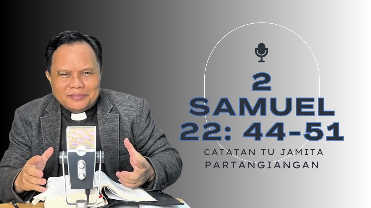 Catatan Tu Jamita Partangiangan - 2 Samuel 22: 44-51