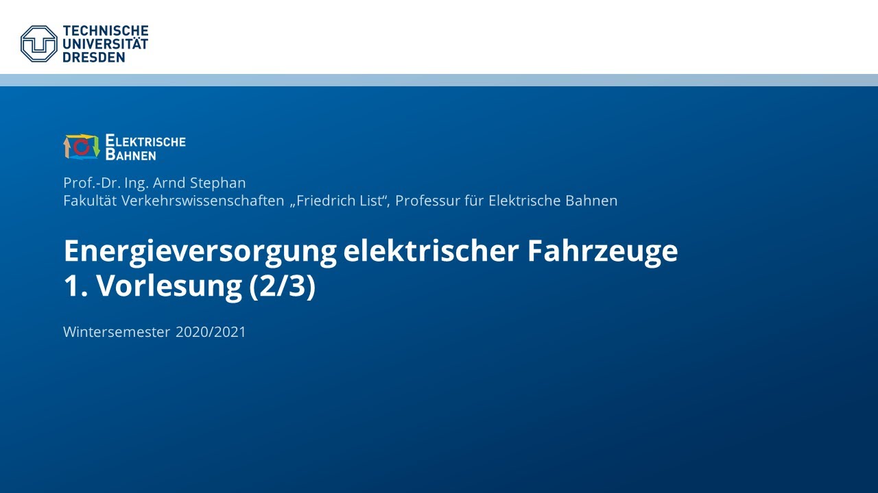 Energieversorgung elektrischer Fahrzeuge: 1. Vorlesung (2/3)
