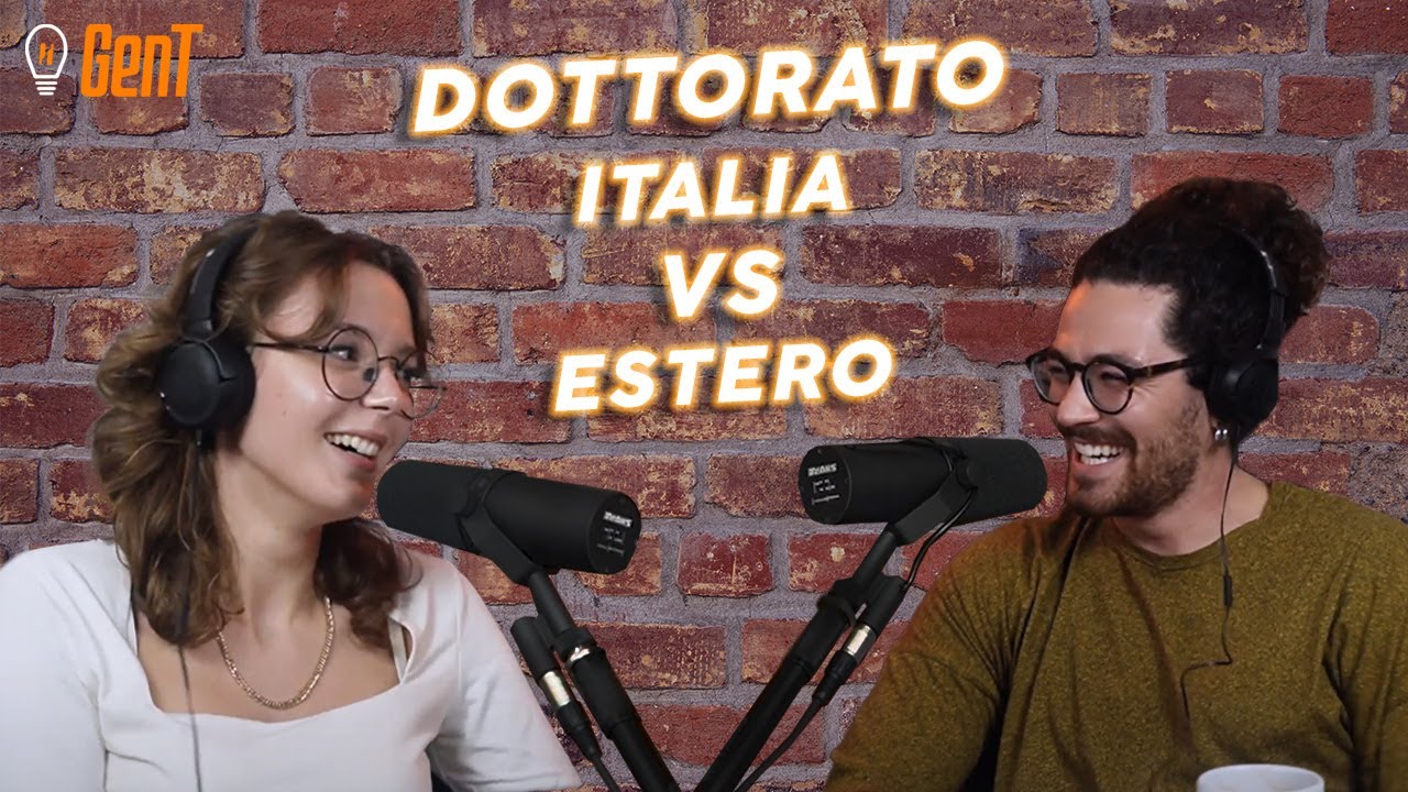 GenT | PUNTATA 9: Fare dottorato in Italia VS fare il dottorato all&rsquo;estero