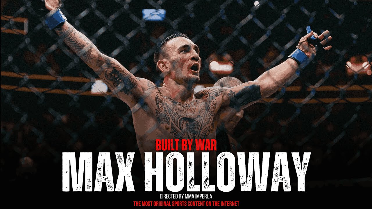 Max Holloway: Built by War | Full Movie