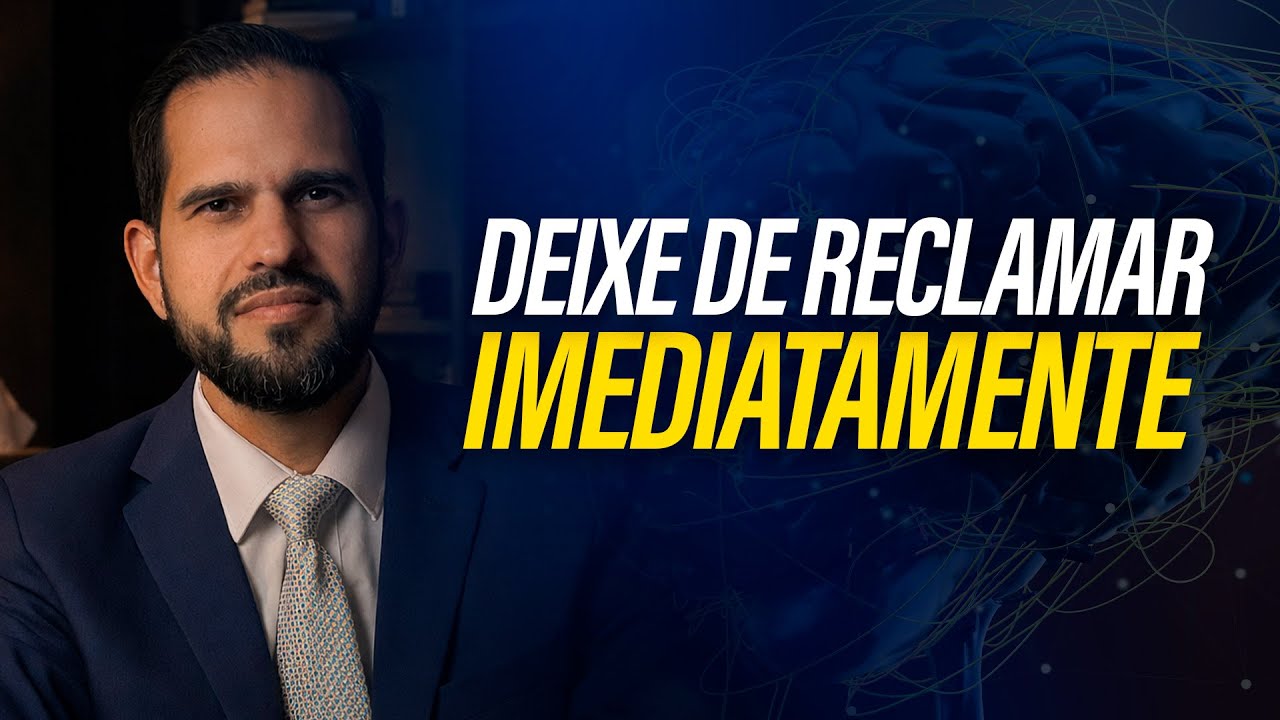 DEIXE DE RECLAMAR - Um guia prático e rápido para você deixar de reclamar e transformar a sua vida