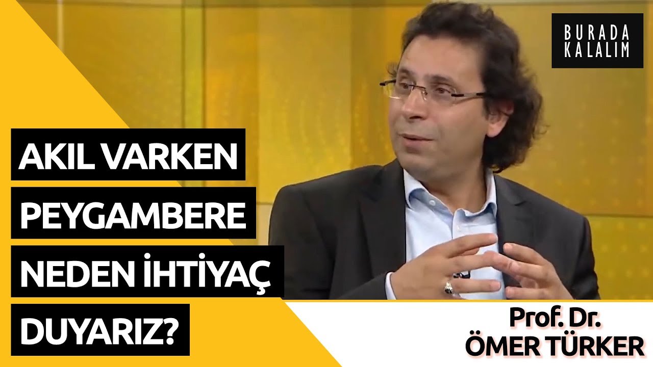Akıl Varken Peygambere Neden İhtiyaç Duyarız? - ÖMER TÜRKER / En Güzel Yeri #1