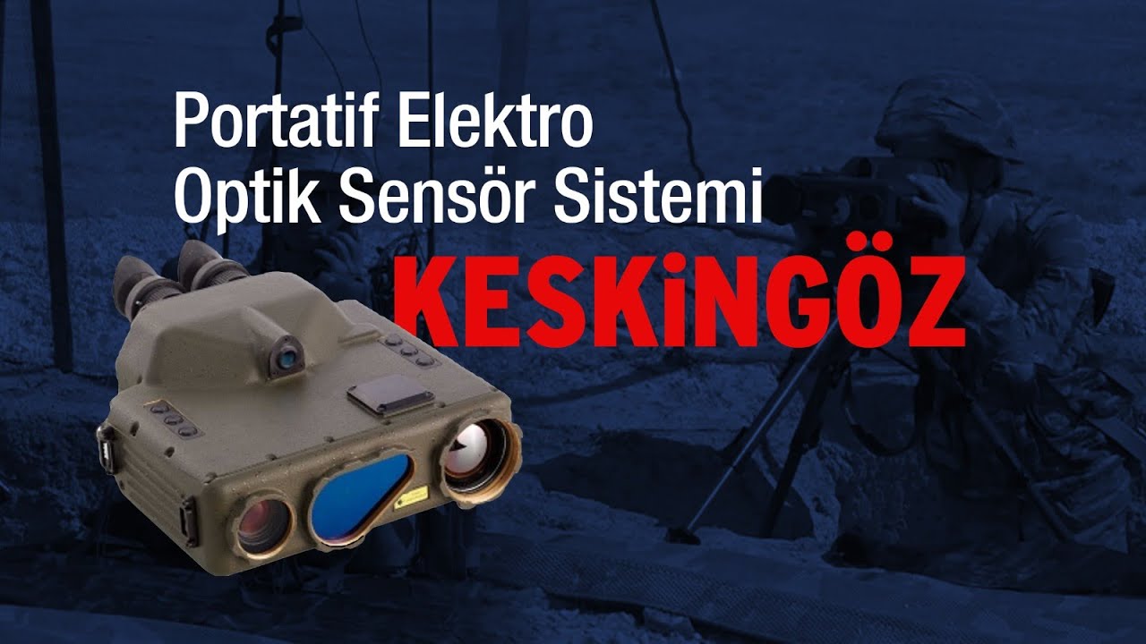 PORTATİF ELEKTRO OPTİK SENSÖR SİSTEMİ: KESKİNGÖZ