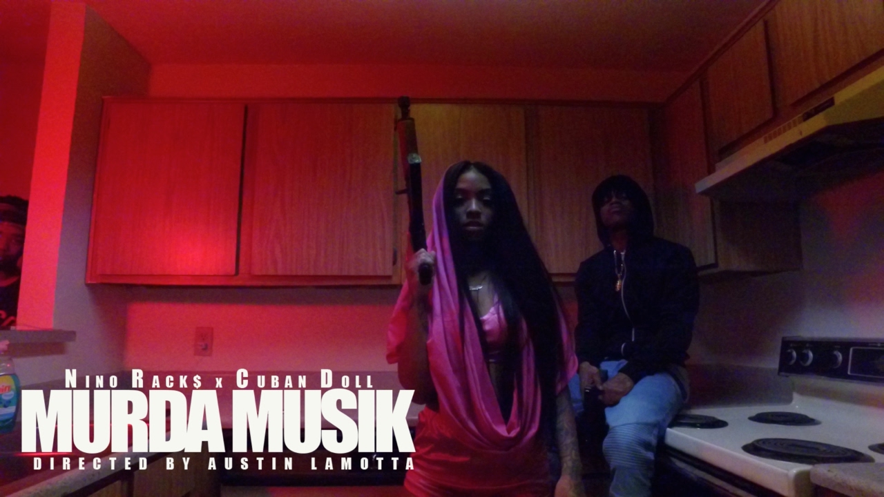 Nino Rack$ x Cuban Doll | Murda Musik (Music Video) | shot by @AustinLamotta