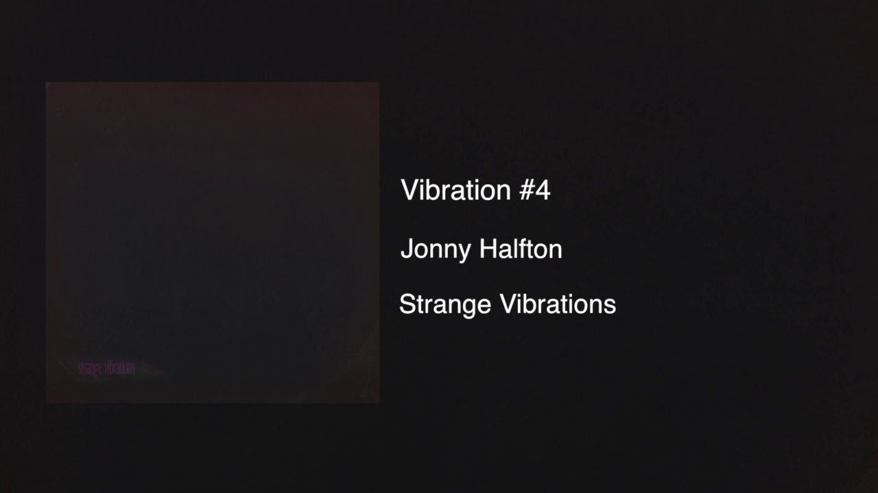 Strange Vibrations - Jonny Halfton (FULL ALBUM)