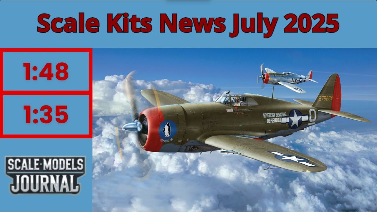 Scale Models News / Aviation 1:48,1:35,1:32,1:24 - July 2025