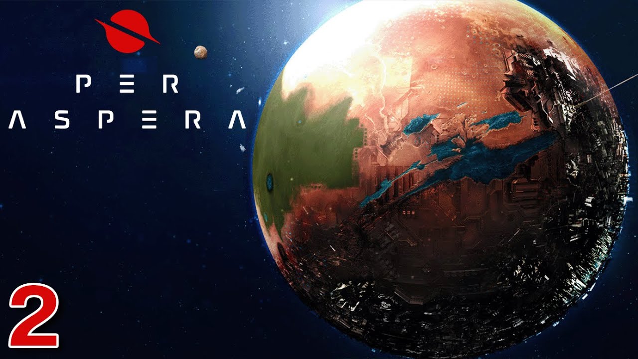 Per Aspera | Gameplay Part 2 - Heavy Topics