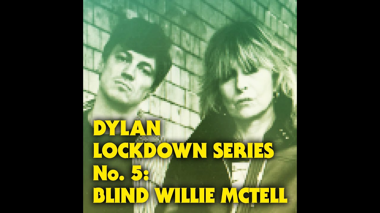 CHRISSIE HYNDE & JAMES WALBOURNE: DYLAN LOCKDOWN SERIES NO.5 - BLIND WILLIE MCTELL