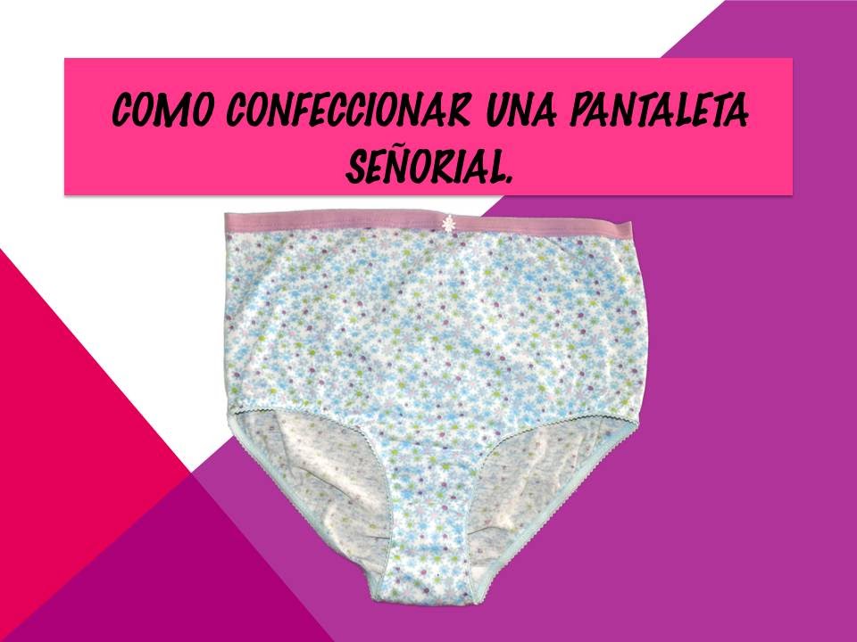 Confección de pantaleta señorial