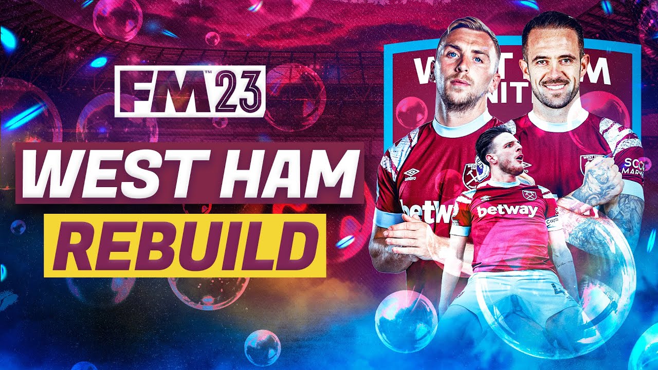 WEST HAM FM23 REBUILD w/ Winter Update Wonderkids