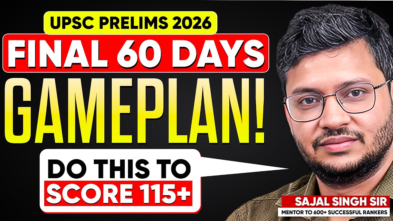Last 60 Days Prelims Strategy to score 115+ in UPSC Prelims 2026 | Sajal Sir | Sarrthi IAS
