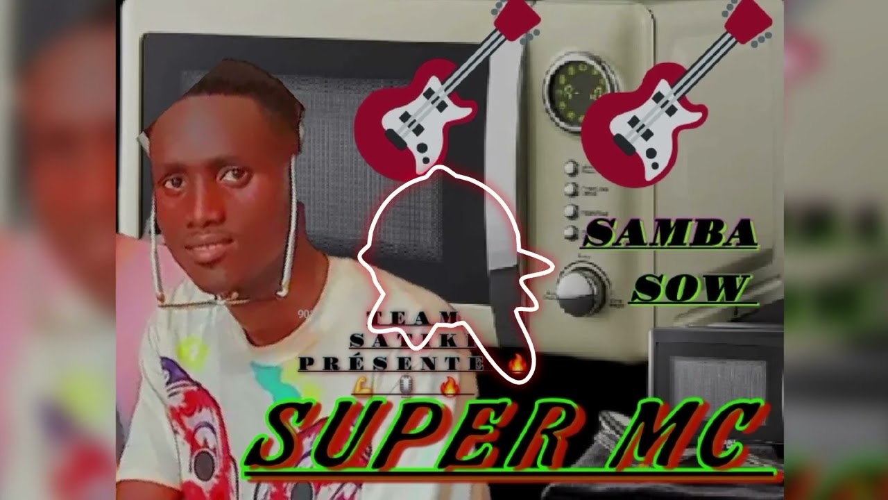 SUPER MC SAMBA SOW 🎵🎶🎙🔥