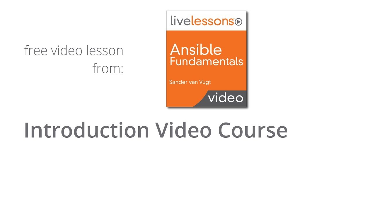 Ansible Fundamentals Video Course - Introduction - Sander van Vugt