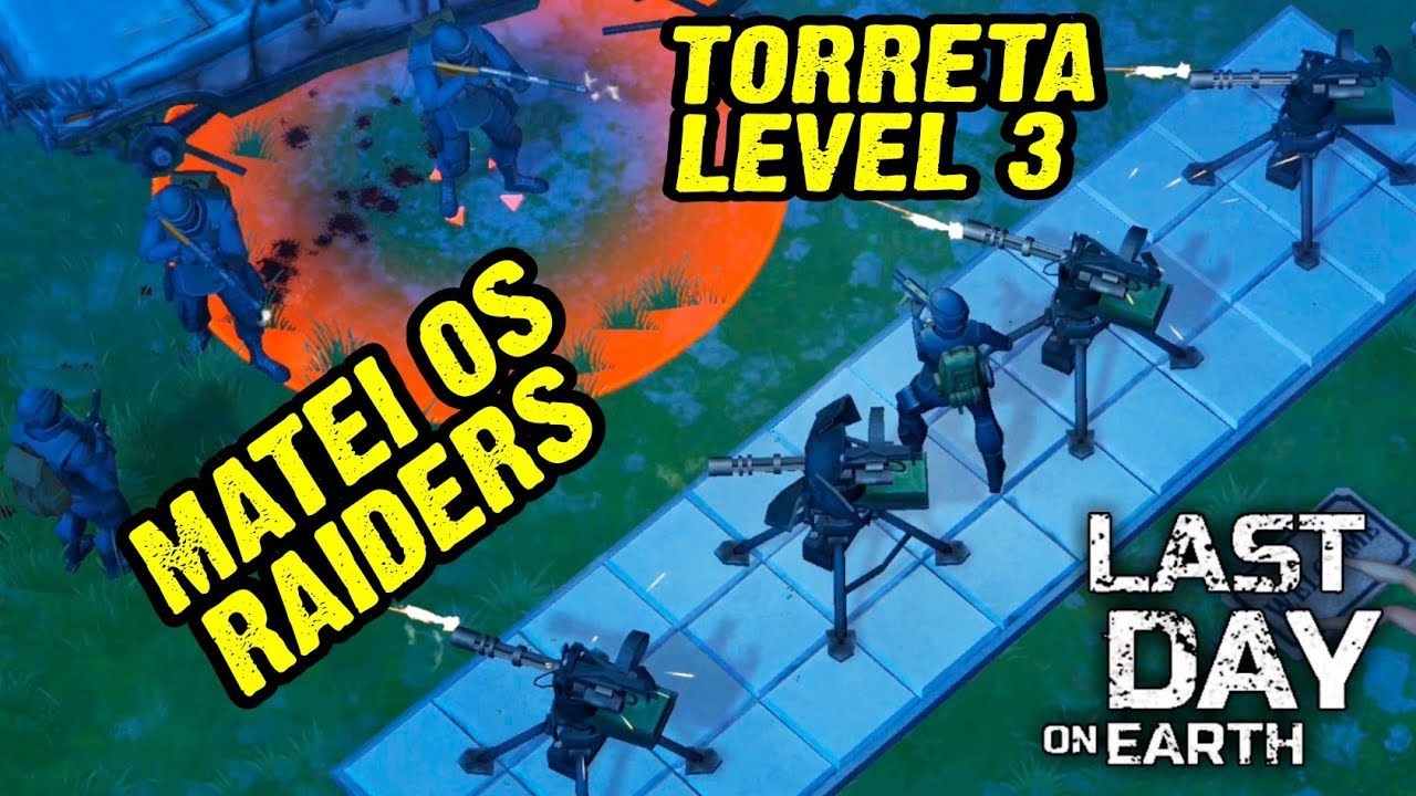 Matei os Raiders Com Torreta Level 3 - Last Day On Earth