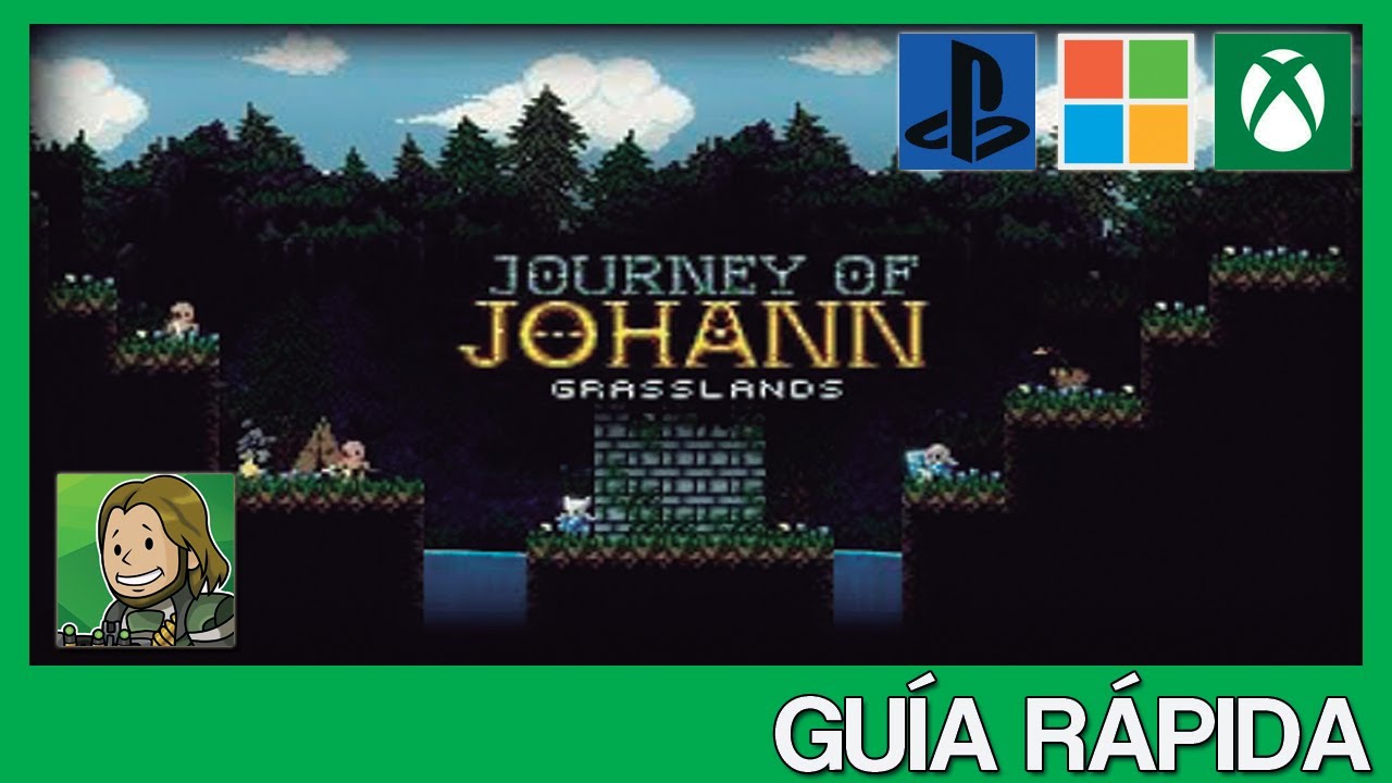 JOURNEY OF JOHANN: GRASSLANDS - Guía Rápida *2000 G* [LOGROS/TROFEOS]