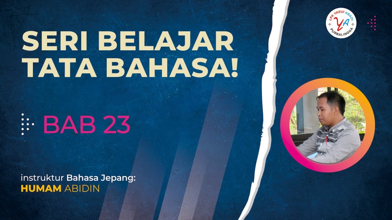 SERI BELAJAR TATA BAHASA BAB 23 | Tutorial belajar bahasa Jepang