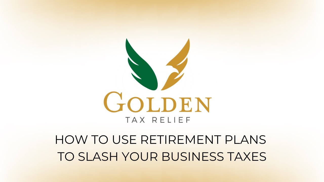 How to Use Retirement Plans to Slash Your Business Taxes